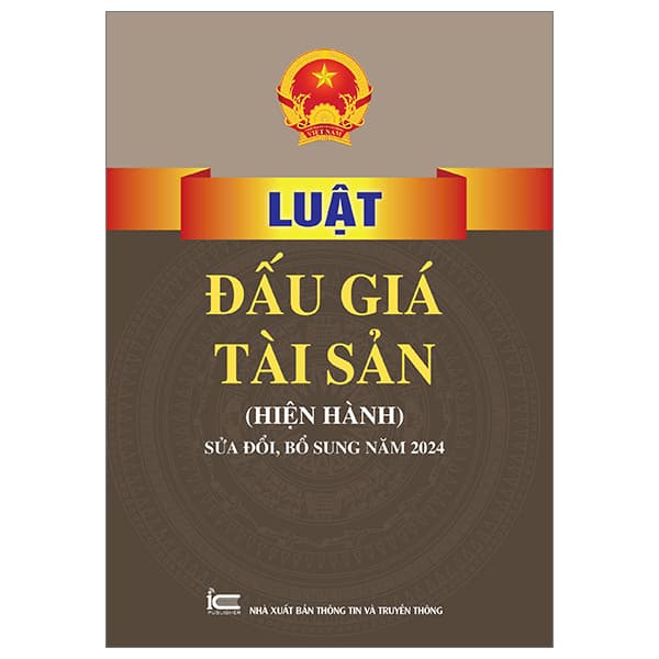 Sách Luật Đấu Giá Tài Sản (Hiện Hành) Sửa Đổi Bổ Sung Năm 2024
