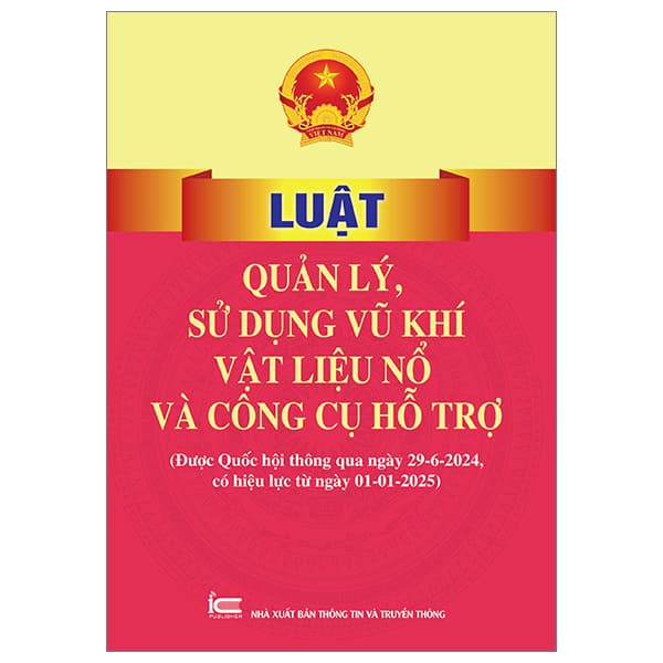 Sách Luật Quản Lý, Sử Dụng Vũ Khí, Vật Liệu Nổ Và Công Cụ Hỗ Tr - Quốc Hội