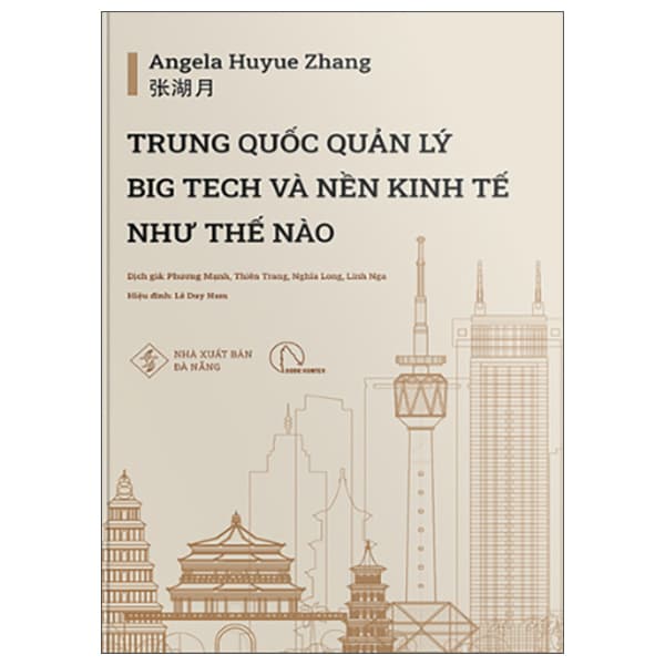 Sách Trung Quốc Quản Lý Big Tech Và Nền Kinh Tế Như Thế Nào - Angela Huyue Zhang 张湖月