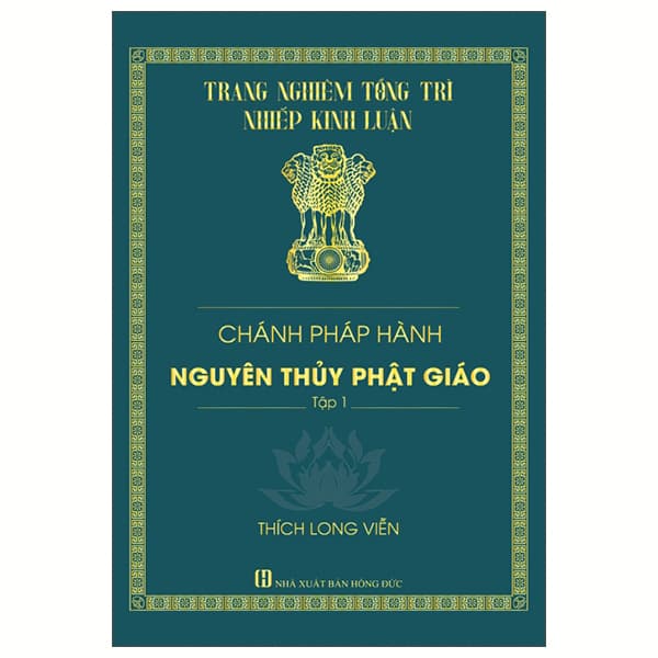 Sách Chánh Pháp Hành Nguyên Thủy Phật Giáo - Tập 1 - Bìa Cứng - Thích Long Viễn