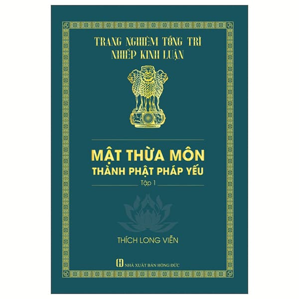 Sách Mật Thừa Môn Thành Phật Pháp Yếu - Tập 1 - Bìa Cứng - Thích Long Viễn