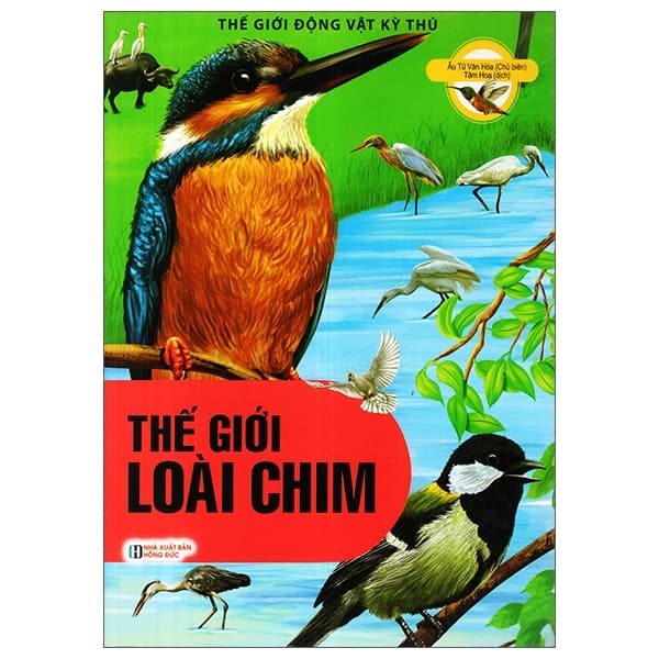 Sách Thế Giới Động Vật Kì Thú - Thế Giới Loài Chim - Ấu Tử Văn Hóa