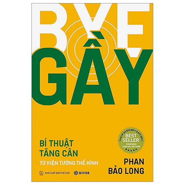 Sách Bye Gầy - Bí Thuật Từ Kiện Tướng Thể Hình - Phan Bảo Long