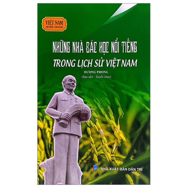 Sách Việt Nam Đất Nước-Con Người - Những Nhà Bác Học Nổi Tiếng Tr - Dương Phong