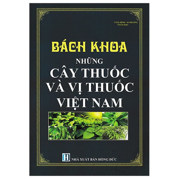 Sách Bách Khoa Những Cây Thuốc Và Vị Thuốc Việt Nam - Tăng Bình