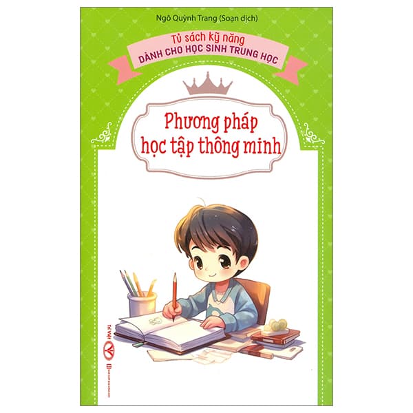 Sách Tủ Sách Kỹ Năng Dành Cho Học Sinh Trung Học - Phương Pháp Học T� - Ngô Quỳnh Trang