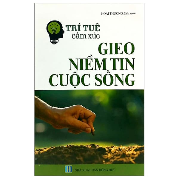 Sách Trí Tuệ Cảm Xúc - Gieo Niềm Tin Cuộc Sống - Hoài Thương