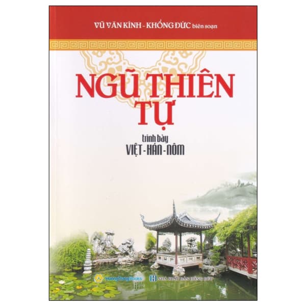 Sách Ngũ Thiên Tự (Trình Bày Việt - Hán - Nôm) (Tái Bản 2024) - Vũ Văn Kính