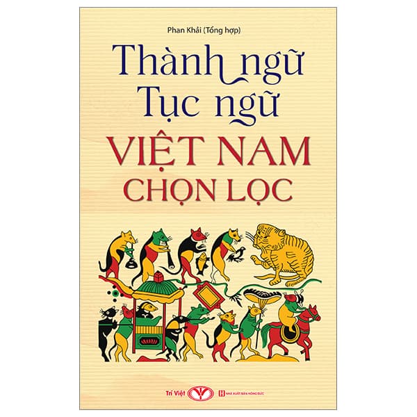 Sách Thành Ngữ Tục Ngữ Việt Nam Chọn Lọc - Phan Khải