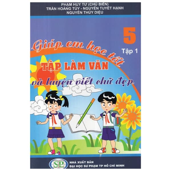 Sách Giúp Em Học Tốt Tập Làm Văn Và Luyện Viết Chữ Đẹp Lớp 5 (T� - Phạm Huy Tư