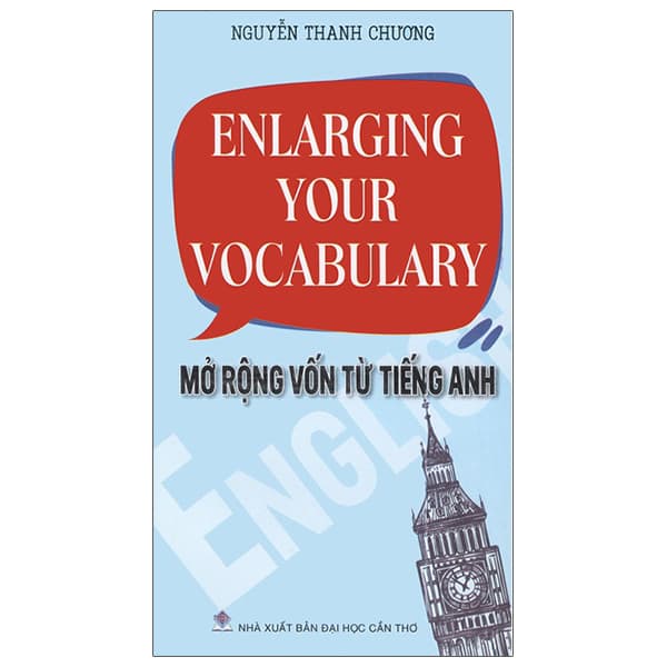 Sách Mở Rộng Vốn Từ Tiếng Anh - Nguyễn Thanh Chương
