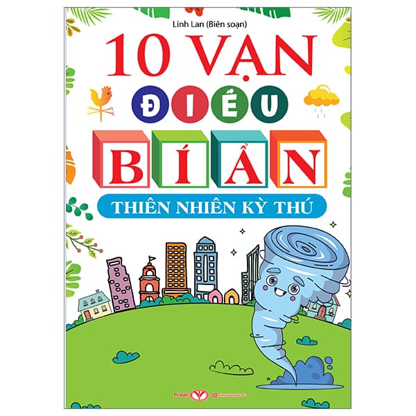 Sách 10 Vạn Điều Bí Ẩn - Thiên Nhiên Kỳ Thú - Linh Lan