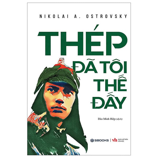 Sách Thép Đã Tôi Thế Đấy - Nikolai A.Ostrovsky