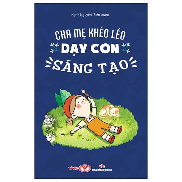 Sách Cha Mẹ Khéo Léo Dạy Con Sáng Tạo - Hạnh Nguyên