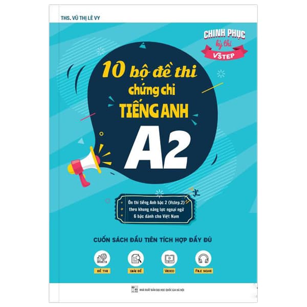 Sách Chinh Phục Kỳ Thi VSTEP - 10 Bộ Đề Thi Chứng Chỉ Tiếng Anh A2 - Chì