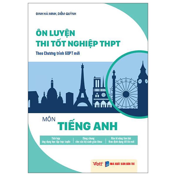 Sách Ôn Luyện Thi Tốt Nghiệp THPT Theo Chương Trình GDPT Mới - Môn Tiến - Đinh Hà Minh