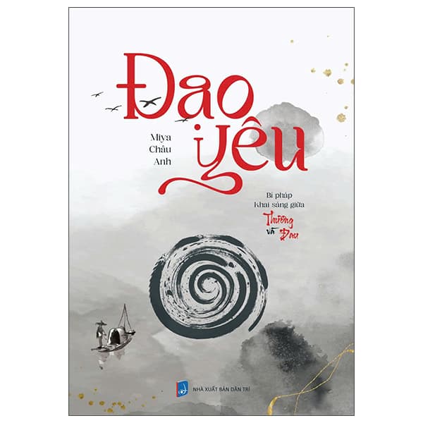 Sách Đạo Yêu - Bí Pháp Khai Sáng Giữa Thương Và Đau - Anh Thư