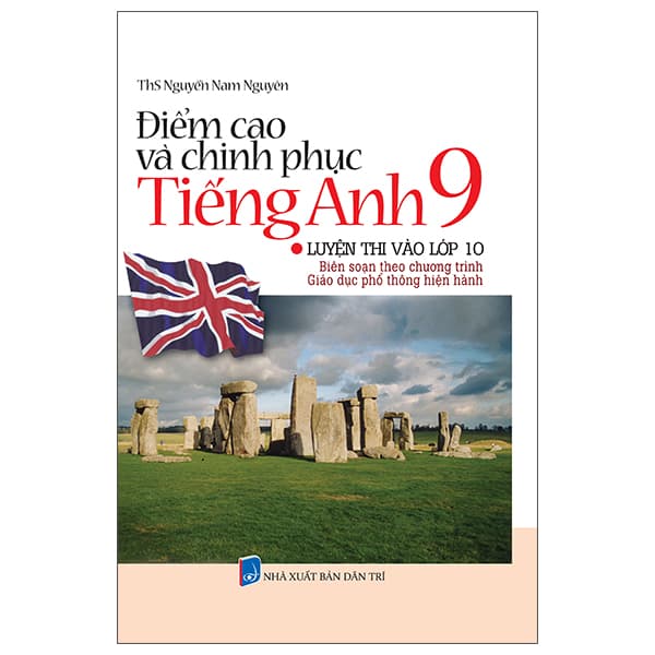 Sách Điểm Cao Và Chinh Phục Tiếng Anh 9 - Luyện Thi Vào Lớp 10
