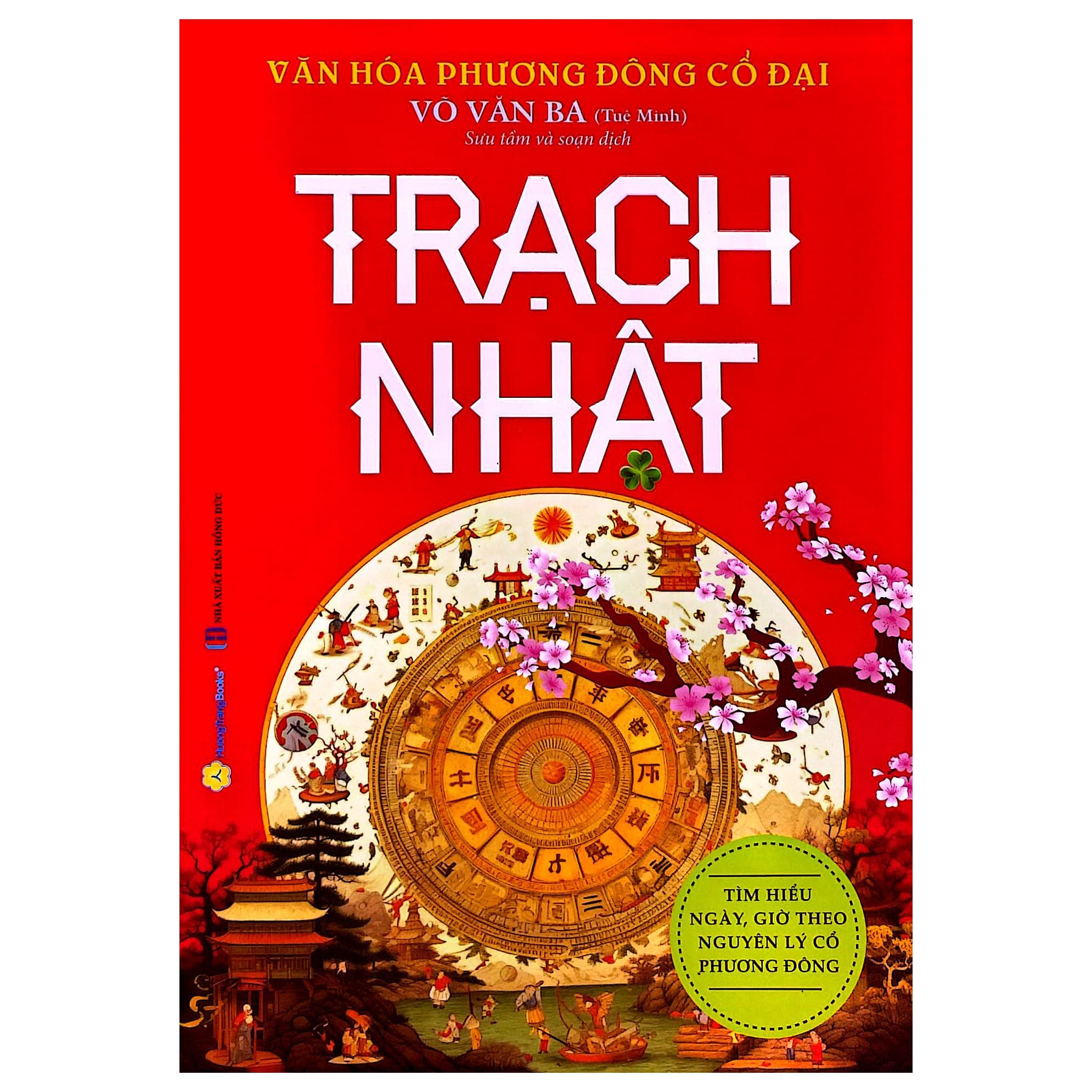 Sách Văn Hóa Phương Đông Cổ Đại - Trạch Nhật - Võ Văn Ba