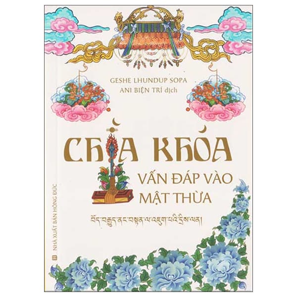 Sách Chìa Khóa Vấn Đáp Vào Mật Thừa - Geshe Lhundup Sopa (Ani Biện Trí dịch)