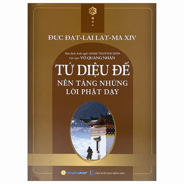 Sách Tứ Diệu Đế - Nền Tảng Những Lời Phật Dậy - Đức Đạt-Lai Lạt-Ma XIV