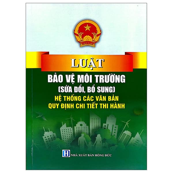 Sách Luật Bảo Vệ Môi Trường (Sửa Đổi, Bổ Sung) - Hệ Thống Các V�
