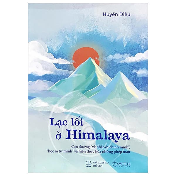 Sách Lạc Lối Ở Himalaya - Con Đường "Về Nhà Với Chính Mình", "Học R - Huyền Diệu