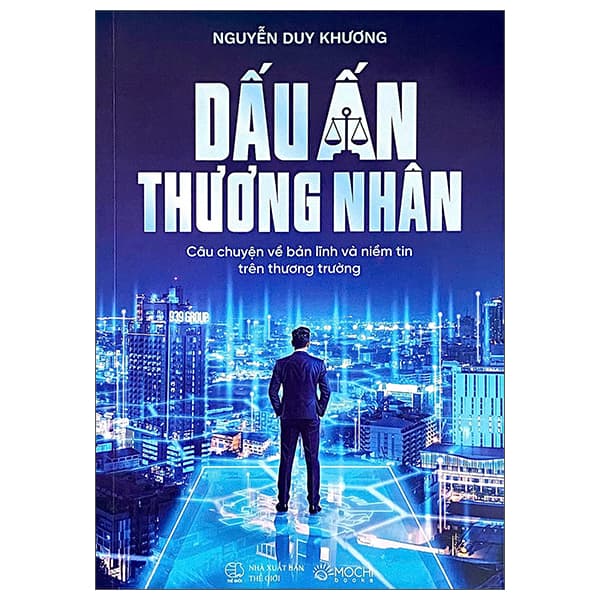 Sách Dấu Ấn Thương Nhân - Câu Chuyện Về Bản Lĩnh Và Niềm Tin Trên T - Khương Nguy