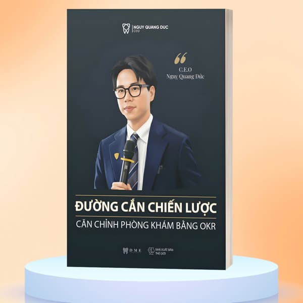 Sách Đường Cắn Chiến Lược - Căn Chỉnh Phòng Khám Bằng OKR - Ngụy Quang Đức
