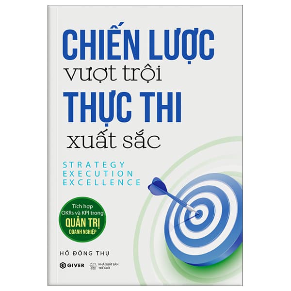 Sách Chiến Lược Vượt Trội - Thực Thi Xuất Sắc - Strategy Execution Exc - Chì