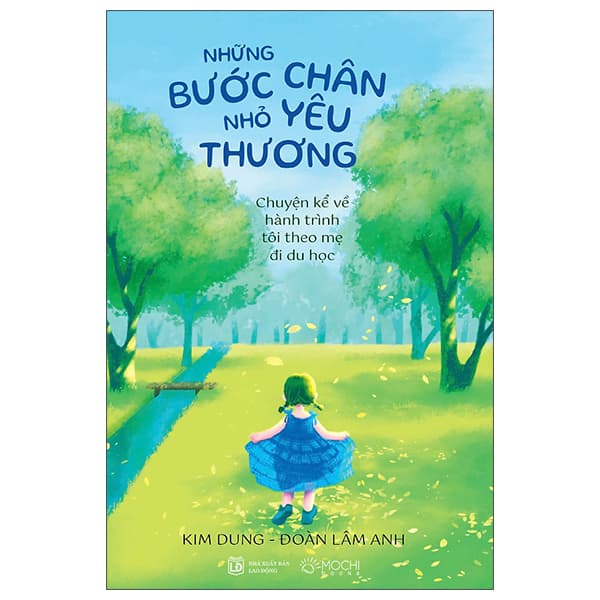 Sách Những Bước Chân Nhỏ Yêu Thương - Chuyện Kể Về Hành Trình Tôi - Kim Dung