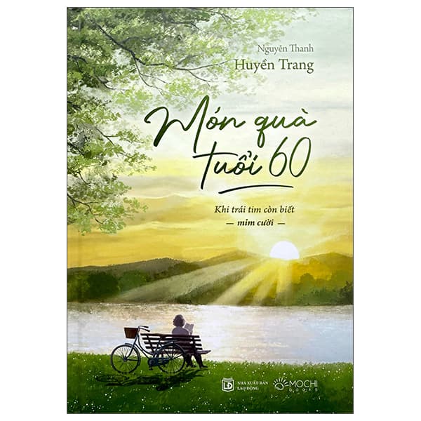 Sách Món Quà Tuổi 60 - Khi Trái Tim Còn Biết Mỉm Cười - Bìa Cứng - Nguyễn Thanh Huyền Trang
