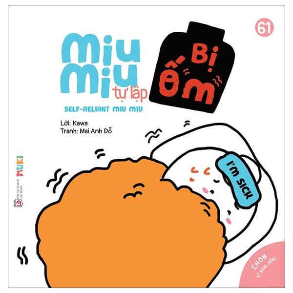 Sách Ehon Kĩ Năng Sống - Tập 61 - Miu Miu Tự Lập - Bị Ốm Tập (Dành Ch - Kawa