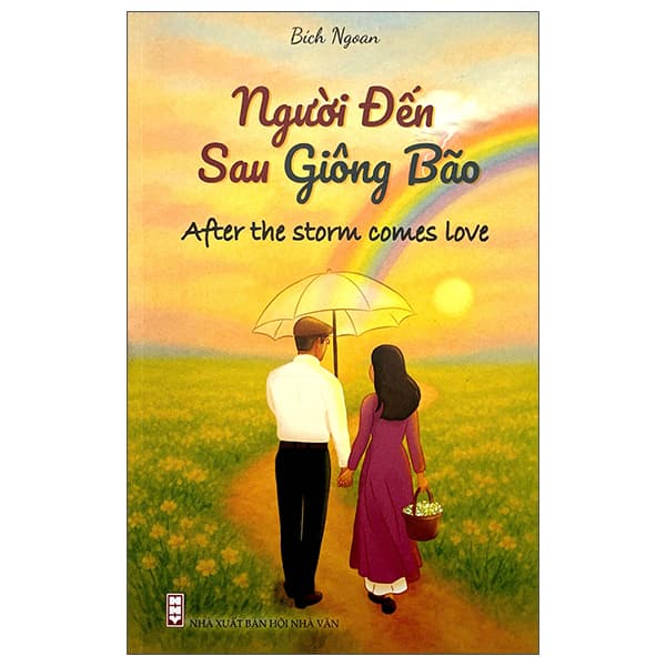 Sách Người Đến Sau Giông Bão - After The Storm Comes Love - Bích Ngoan