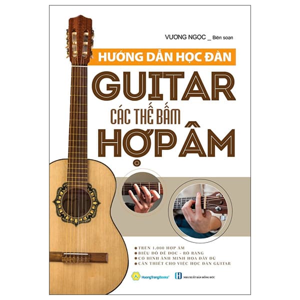 Sách Hướng Dẫn Học Đàn Guitar - Các Thế Bấm Hợp Âm - Vương Ngọc