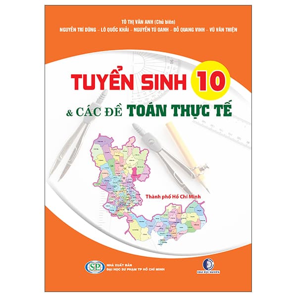 Sách Tuyển Sinh Lớp 10 Và Các Đề Toán Thực Tế - Nhiều Tác Giả