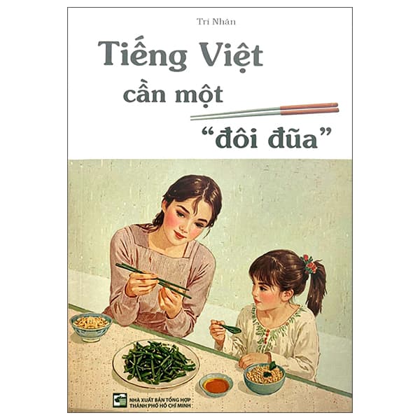 Sách Tiếng Việt Cần Một "Đôi Đũa" - Trí Nhân