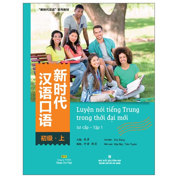 Sách Luyện Nói Tiếng Trung Trong Thời Đại Mới - Sơ Cấp - Tập 1 - Chu Dũng