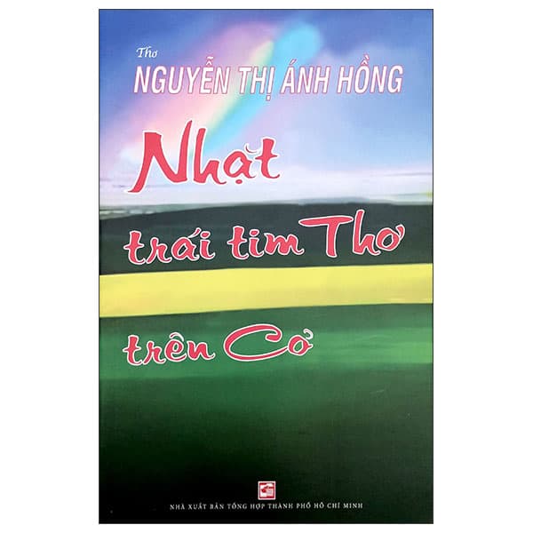 Sách Nhặt Trái Tim Thơ Trên Cỏ - Nguyễn Thị Ánh Hồng