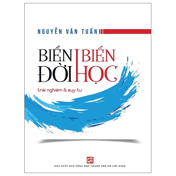 Sách Biển Đời Biển Học - Trải Nghiệm Và Suy Tư - Nguyễn Văn Tuấn