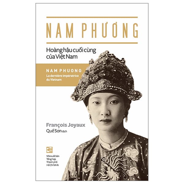 Sách Nam Phương - Hoàng Hậu Cuối Cùng Của Việt Nam - Francois Joyaux