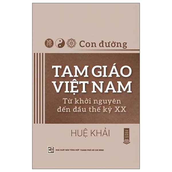 Sách Con Đường Tam Giáo Việt Nam - Từ Khởi Nguyên Đến Đầu Thế Kỷ - Việt Chi