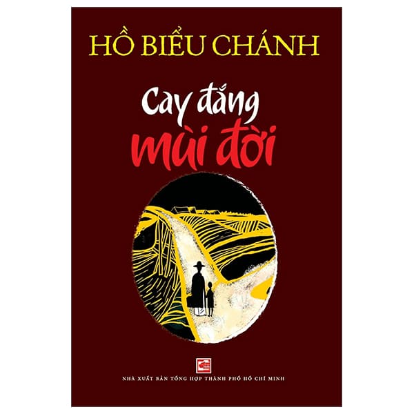Sách Cay Đắng Mùi Đời (Tái Bản 2026) - Hồ Biểu Chánh