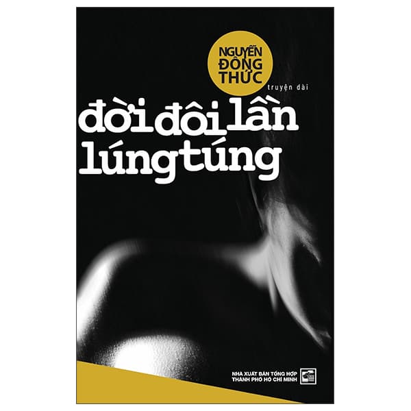 Sách Đời Đôi Lần Lúng Túng - Nguyễn Thanh Tùng