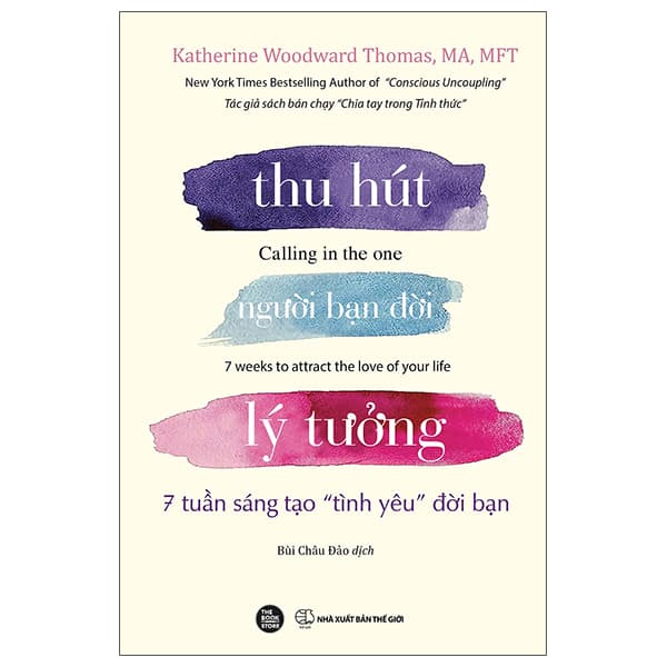 Sách Thu Hút Người Bạn Đời Lý Tưởng - 7 Tuần Sáng Tạo "Tình Yêu" � - Katherine Woodward Thomas