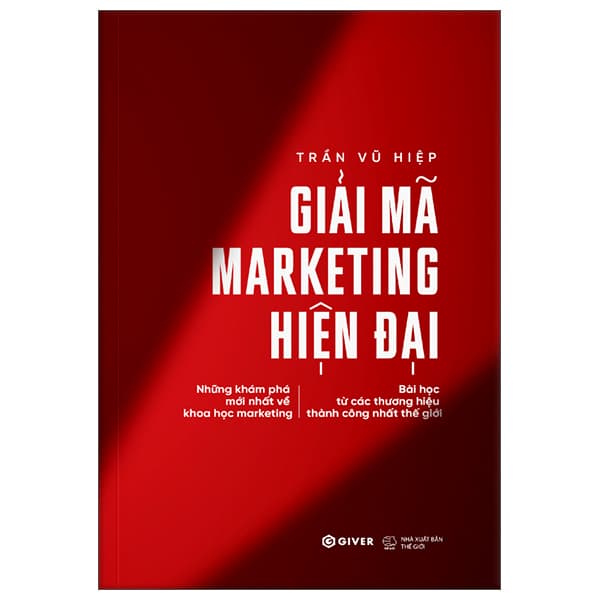 Sách Giải Mã Marketing Hiện Đại - Những Khám Phá Mới Nhất Về Khoa H� - Trần Vũ Hiệp