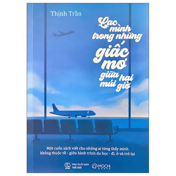 Sách Lạc Mình Trong Những Giấc Mơ Giữa Hai Múi Giờ - Thịnh Trần