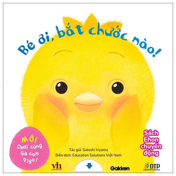 Sách Chơi Cùng Gà Con Piyo! (Mới) - Bé Ơi, Bắt Chước Nào! - Satoshi Iriyama