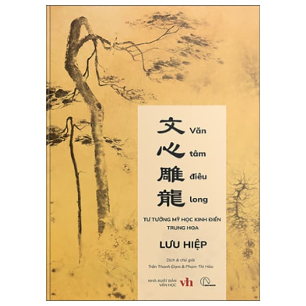 Sách Văn Tâm Điêu Long 文心雕龍 - Tư Tưởng Mỹ Học Kinh Điển Trung H - Lưu Hiệp