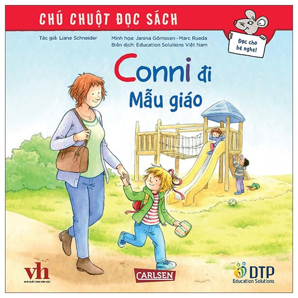 Sách Chú Chuột Đọc Sách - Conni Đi Mẫu Giáo​ - Liane Schneider